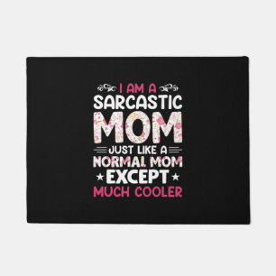 Mum Art I Am A Sarcastic Mum Doormat