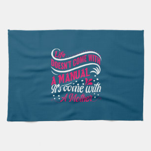 Mum Art It Is Come With A Mother Tea Towel