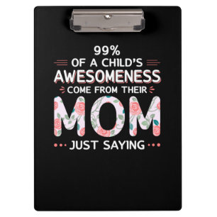 Mum Art Their Mum Just Saying Clipboard
