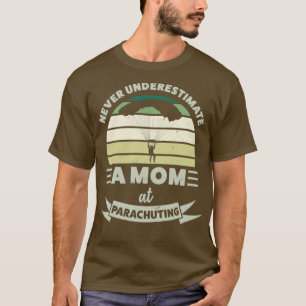 Mum at Parachuting Funny Gifts Wife  T-Shirt
