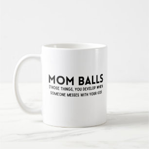 Mum Balls Coffee Mug