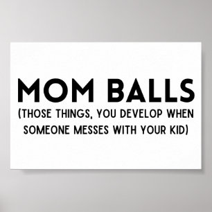 Mum Balls Poster