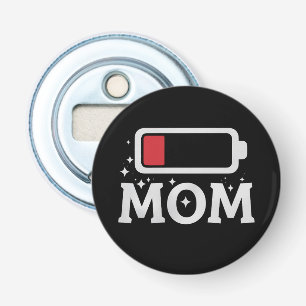 Mum Battery Low Tired Funny Mother's Day Bottle Opener