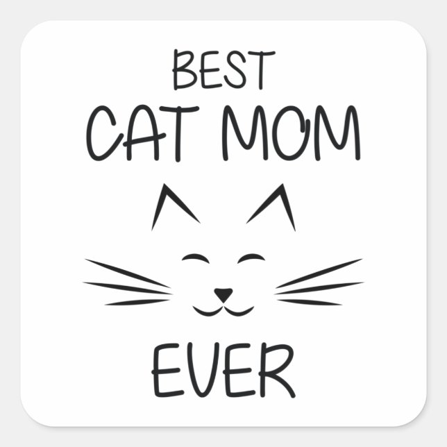 Mum - Best Cat Mum ever Square Sticker (Front)