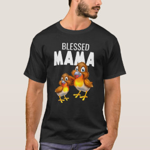 Mum Bird Baby Bird American Robins Blessed Mama T-Shirt