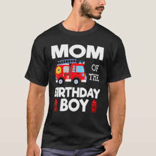 Mum Birthday Boy Fire Truck Toddler Firefighter Pa T-Shirt