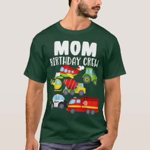 Mum Birthday Crew Bday Boy Car Fire Truck Aeroplan T-Shirt