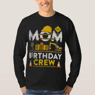 Mum Birthday Crew Construction Birthday Party Gift T-Shirt