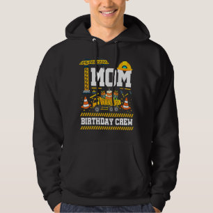 Mum Birthday Crew Mother's Day Construction Birthd Hoodie