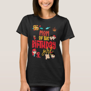 Mum Birthday Girl Pirate Birthday Party Theme Ocea T-Shirt