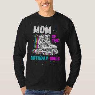Mum Birthday Rolling Skate Birthday Family Party T-Shirt