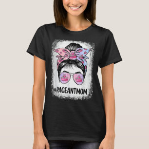 Mum Bleached Pageant Mum Messy Bun Hair Happy Moth T-Shirt