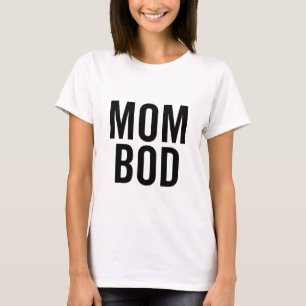 Mum Bod T-Shirt