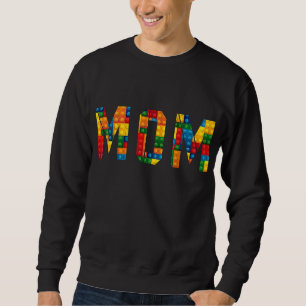 Mum Brick Builder Funny Blocks Master Builder Sweatshirt