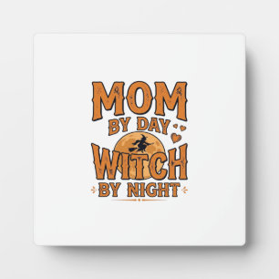 Mum By Day Witch By Night Halloween Shirt Design_1 Plaque