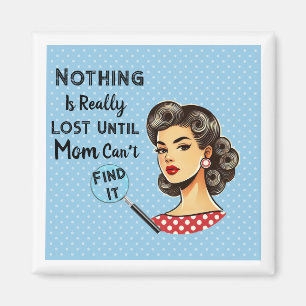 Mum Can Find It  Magnet