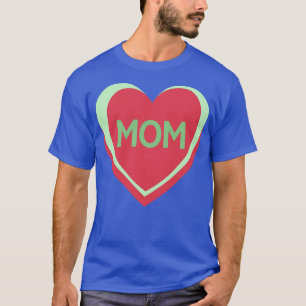 Mum Candy Hearts Mothers Day Quote T-Shirt