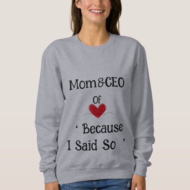 Mum&CEO, Mother's day Sweatshirt (Front)