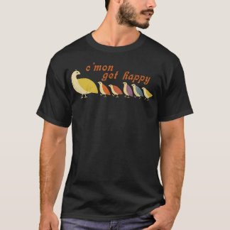 Mum Cmon Get Happy Funny Encouraging Positive T-Shirt