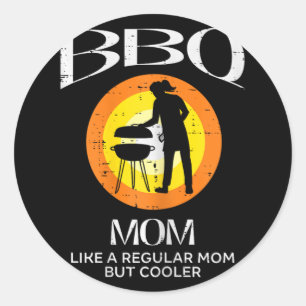 Mum Cooler Barbecue Meat Grilling Mothers Day Momm Classic Round Sticker