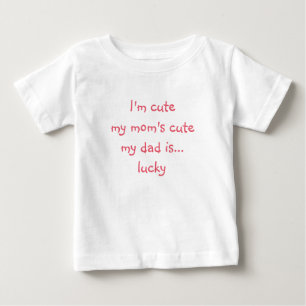 Mum Cute Dad Lucky Funny Humour Baby Girl Kids T-Shirt