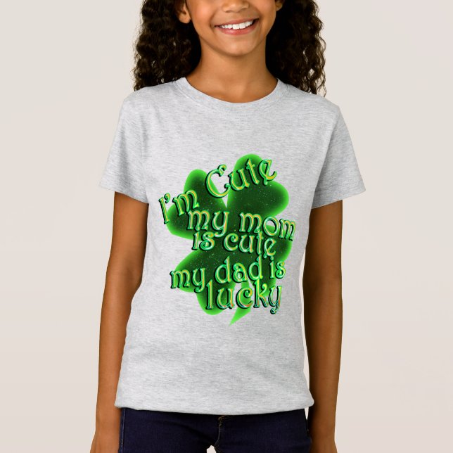 Mum Cute Dad Lucky St. Patrick's Day  T-Shirt (Front)