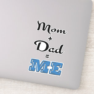 Mum + Dad = ME