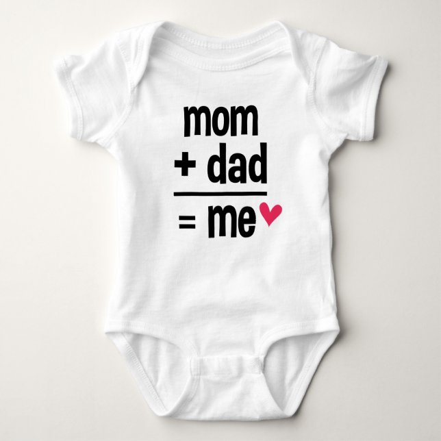 Mum + Dad = Me Baby Bodysuit (Front)