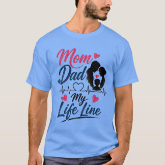 Mum Dad My Life Line T-Shirt Design