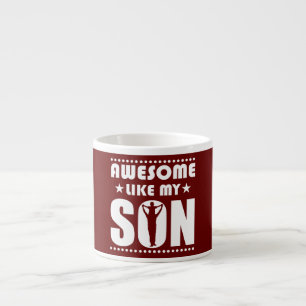 Mum Dad Quote Awesome Like My Son Happy Father's Espresso Cup