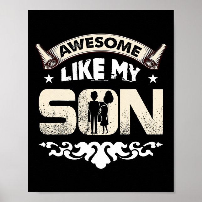 Mum Dad Quote Awesome Like My Son Happy Father's Poster (Front)