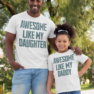 MUM & DAD T-SHIRT AWESOME LIKE MY DAUGHTER
