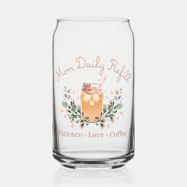 Mum Daily Refill Coffee Lover Design Can Glass (Front)