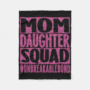 Mum Daughter Squad Unbreakable Mum Life Mothers Da Fleece Blanket