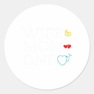 Mum Dnp Cute Doctor Of Nursing Practice Graduation Classic Round Sticker