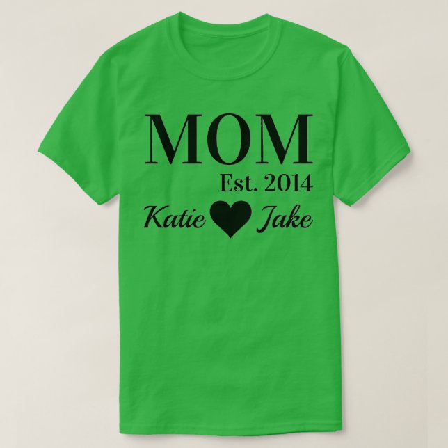Mum Established Custom  T-Shirt (Design Front)