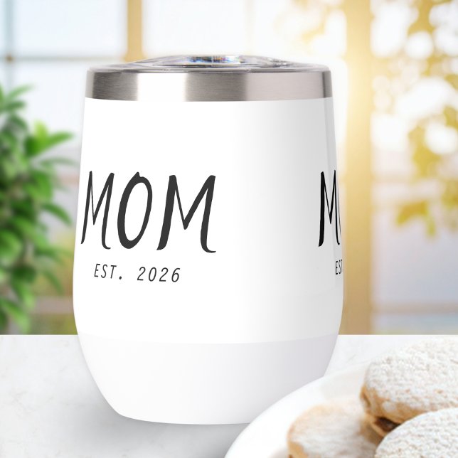 Mum Established New Mum Gift (A thermal wine tumbler with customizable text "Mom Est. 2026" in black on white)