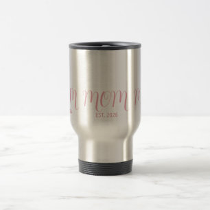 Mum Established Pink Script New Mum Gift Travel Mug