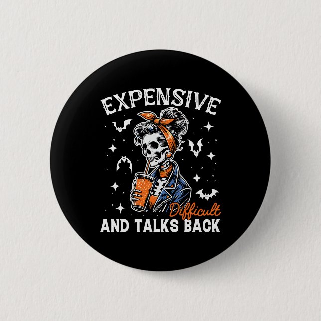 Mum Expensive Difficult &amp; Talks Back Halloween 6 Cm Round Badge (Front)
