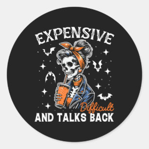 Mum Expensive Difficult &amp; Talks Back Halloween Classic Round Sticker
