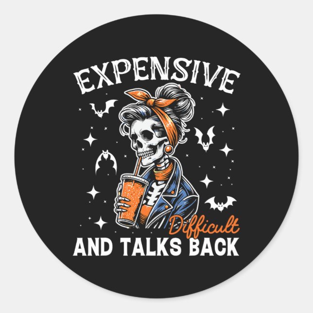 Mum Expensive Difficult &amp; Talks Back Halloween Classic Round Sticker (Front)