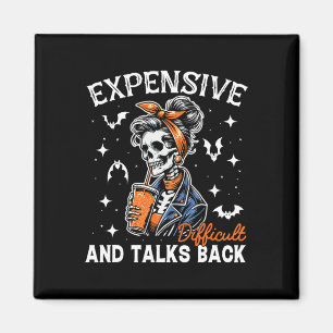 Mum Expensive Difficult & Talks Back Halloween Magnet