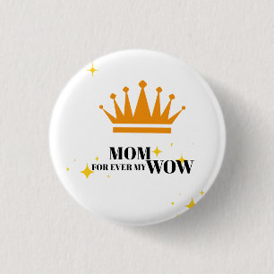 Mum forever my mum,  3 cm round badge