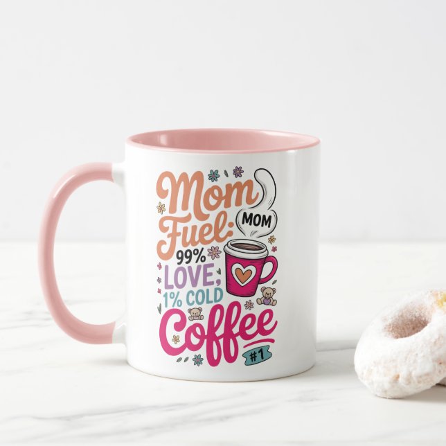 Mum Fuel: 99% Love, 1% Cold Coffee Mug (With Donut)