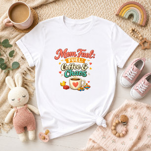 Mum Fuel: Coffee & Chaos Mum Humour T-Shirt