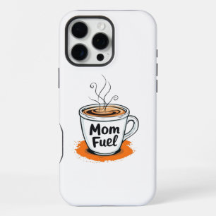 Mum Fuel   Hilarious Coffee Lover Mum Gift   iPhone 16 Pro Max Case