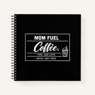 Mum Fuel Iced Latte Mother’s Day Notebook