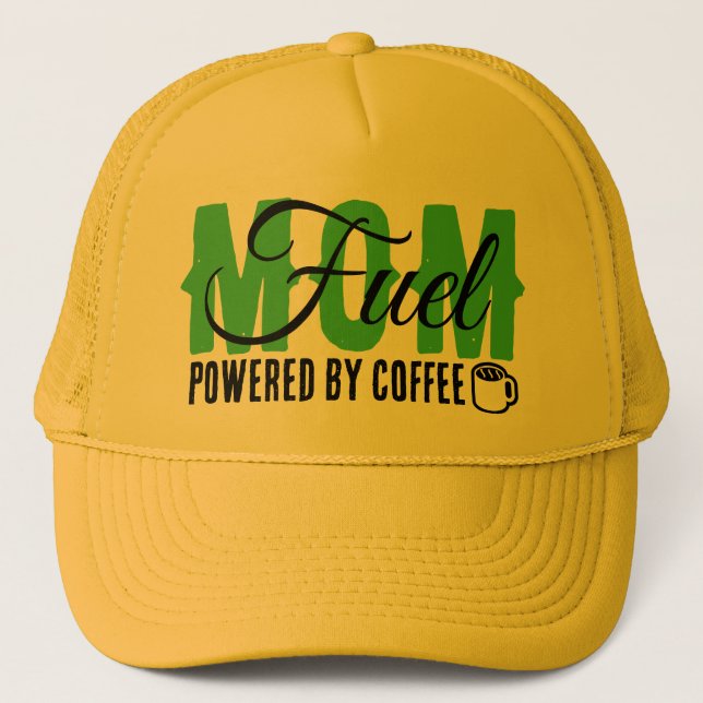 Mum Fuel – Powered by Coffee Funny Mum Trucker Hat (Front)