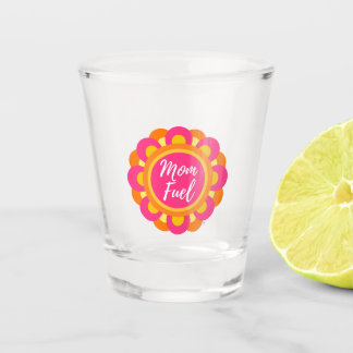 Mum Fuel Shot Glass