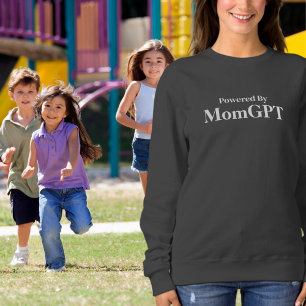 Mum Funny Birthday - Powered By MomGPT - Ai Joke Sweatshirt